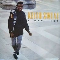 	I Want Her - Keith Sweat	